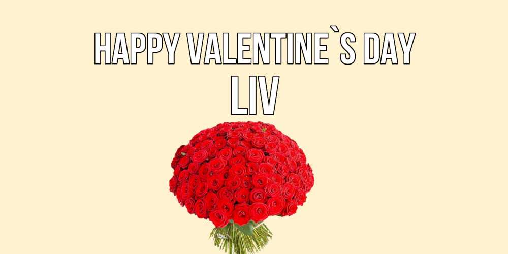Greetings card с именем, Liv Happy Valentine`s Day валентинка для любимой девушки с именем Greetings with text for free download 
